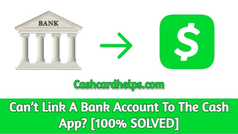 Can’t link a bank account to Cash App? [100% SOLVED]
