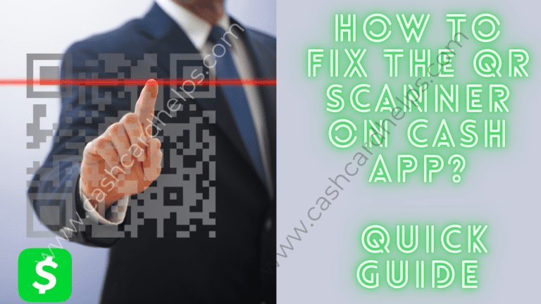 How do I fix the QR Scanner on Cash App? Quick Guide