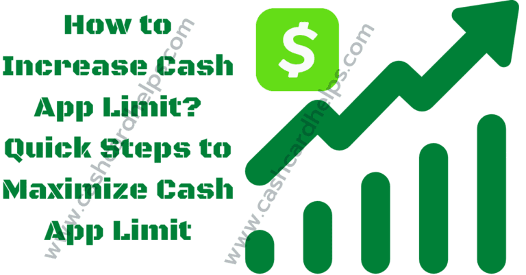 How to Increase Cash App Limit? Quick Steps to Maximize Cash App Limit