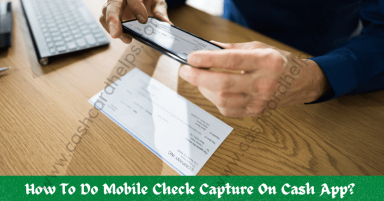 How to Do Mobile Check Capture on Cash App?: Cash App Mobile Check Deposit