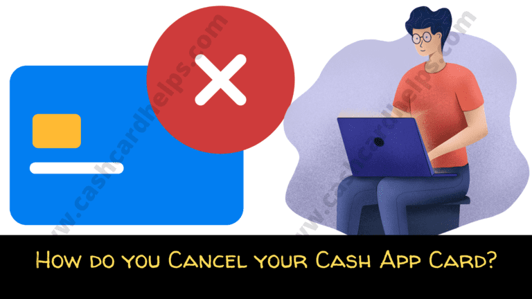 How To Cancel Cash App Card? Contact Cash App Support to disable