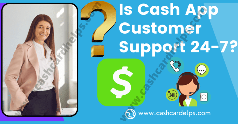 is cash app customer support 24-7