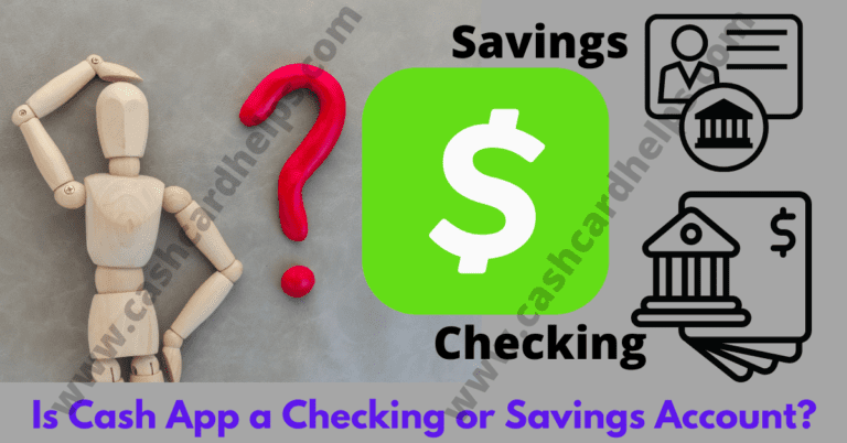 Is Cash App a Checking or Savings Account?  