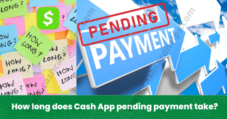 How long does Cash App pending payment take?
